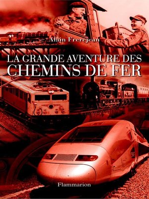 cover image of La Grande aventure des chemins de fer